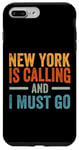 iPhone 7 Plus/8 Plus New York is Calling and I Must Go Funny Home State Vintage Case