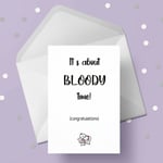 Wedding Card 07 - Funny "it's about bloody time!"