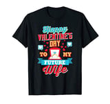 Fiance Future Wife Valentine's Day T-Shirt
