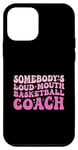 iPhone 12 mini Somebody's Loudmouth Basketball coach Groovy Case
