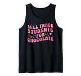 Will Trade Students For Chocolate Teacher Valentines Day Tank Top