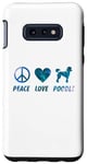 Coque pour Galaxy S10e Peace Love Caniche Funny Cute Dog Lover Pet Lover