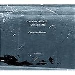 Christian Reiner : Friedrich Holderlin: Turmgedichte CD (2012)