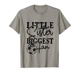 Little Sister Biggest Fan Football Life Mom Baby Sister T-Shirt