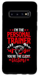 Galaxy S10 You're The Victim Fitness Workout Gym Weightlifting Trainer Case