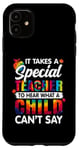 Coque pour iPhone 11 Il faut un enseignant spécial pour entendre ce que l'enfant ne peut pas dire
