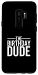 Coque pour Galaxy S9+ The Birthday Dude Happy Anniversary Party pour garçon