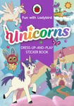 Ladybird - Fun with Ladybird: Dress-Up-And-Play Sticker Book: Unicorns Bok