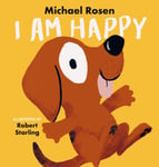 Michael Rosen - I Am Happy Bok
