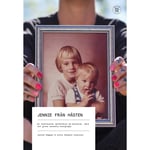 Jennie från Håsten : en överlevares berättelse om missbruk, våld och grova sexuella övergrepp (bok, danskt band)
