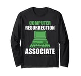 computer resurrection associate computer Long Sleeve T-Shirt