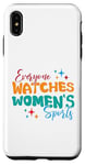 iPhone XS Max Funny Everyone Watches Women's Sports Trendy Women Case