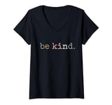 Womens Be Kind In A World Where You Can Be Anything Simple Retro V-Neck T-Shirt