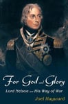 - For God And Glory Lord Nelson and His Way of War Bok