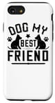 Coque pour iPhone SE (2020) / 7 / 8 Dog My Best Friend - Funny Dog Lover