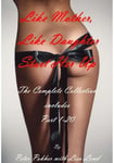 Like Mother: like Daughter - Start Her Up - The Complete Collection