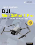 David Busch - Busch's DJI Mini 3/Mini 3 Pro Guide to Drone Photography Bok