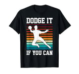 Funny Dodgeball game Design for a Dodgeball Player T-Shirt