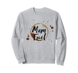 Fuel by Coffee, Mother's Day, Celebrating Mom Life Chaos Sweatshirt