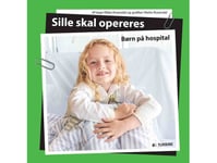 Sille Skal Opereres | Rikke Rosendal | Språk: Danska