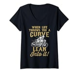 Womens When Life Throws You A Curve Lean Into It Funny Biker Lover V-Neck T-Shirt