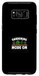 Coque pour Galaxy S8 Mode jardinage activé - Jardinier jardinier paysagiste
