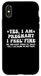 Coque pour iPhone X/XS Yes I am Pregnant I Feel Fine Enceinte Maman Grossesse