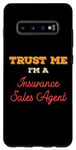 Coque pour Galaxy S10+ Croyez-moi, je suis un agent de vente d'assurance