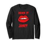 Lips Damn It Janet song from Rocky horror picture show . Long Sleeve T-Shirt