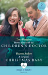 Deanne Anders - Home Alone With The Children's Doctor / A Surgeon's Christmas Baby with the (Boston Miracles) a Miracles Bok