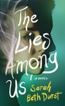 Sarah Beth Durst - The Lies Among Us A Novel Bok