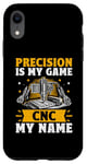 Coque pour iPhone XR La précision est mon jeu CNC est mon nom Machine Machinist