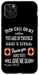 Coque pour iPhone 11 Pro Max Then Call On Me When You Are In Trouble Psaum 50:15