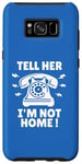 Coque pour Galaxy S8+ Tell Her I'm Not Home Téléphone rotatif vintage | Téléphone rotatif