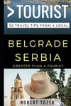 Greater Than a Tourist - Belgrade Serbia
