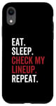 Coque pour iPhone XR Eat Sleep Check My Lineup Repeat Funny Fantasy Football