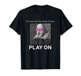 Funny Twelfth Night Play On Shakespeare Humor Gift T-Shirt