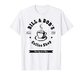 Bill and Bob's Coffee Shop - AA 12 Step Recovery Sober Gift T-Shirt