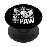 In My Darkest Hour Reached For Hand Found Paw Companionship PopSockets Swappable PopGrip