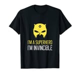 I'm Invincible Superhero: I Am A Superhero T-Shirt