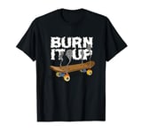 Skater - Burn It Up - Skateboard T-Shirt