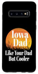 Coque pour Galaxy S10 Papa de l'Iowa aime ton père mais père et grand-père plus cool et drôle