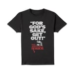 The Amityville Horror For God's Sake Get Out! Unisex T-Shirt - Black - XS - Black