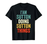 I'M Sutton Doing Sutton Things Men Women Sutton Personalized T-Shirt