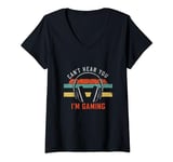 Womens Funny Gamer Headset I Can't Hear You I'm Gaming V-Neck T-Shirt
