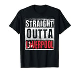 Straight Outta Liverpool T-Shirt