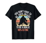 100% Insane - Crazy Field Hockey Goalie T-Shirt