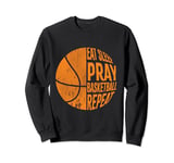 Eat Sleep Pray Basketball Repeat Sweatshirt