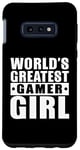 Galaxy S10e Gamer Girl Funny - World's Greatest Gamer Girl Case