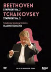 - Beethoven/Tchaikovsky: Symphony No. 2/Symphony 5 (Fedoseyev) DVD